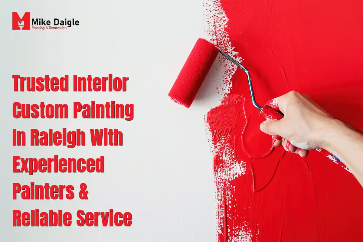 Interior Custom Painting in Raleigh