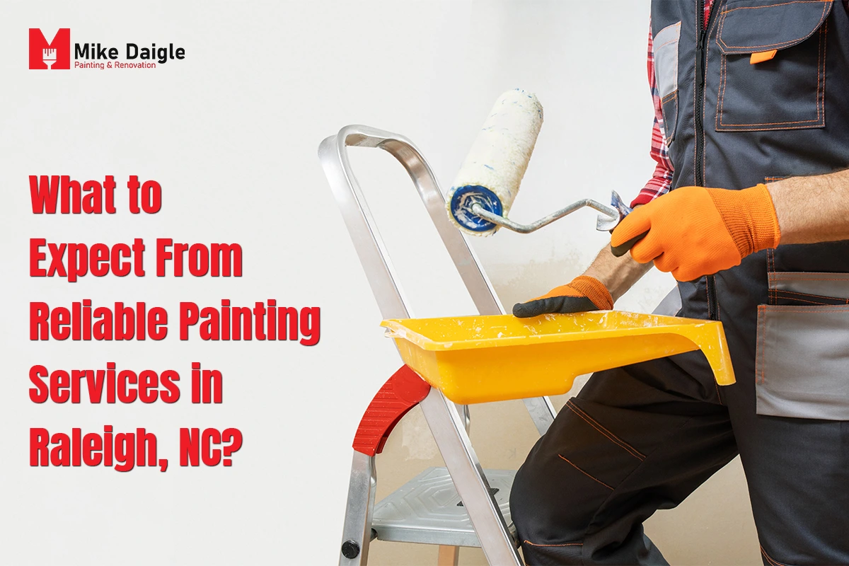 Reliable Painting Services in Raleigh NC